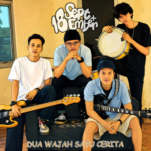 Dua Wajah Satu Cerita by 18 September