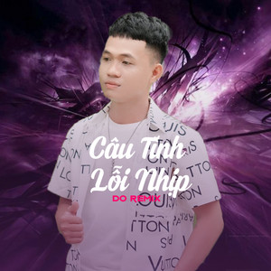 Câu Tình Lỗi Nhịp - Do Remix by Thanh Sơn