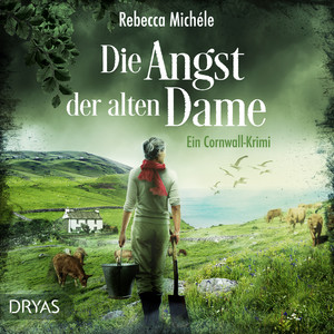 Die Angst der alten Dame (Ein Cornwall-Krimi)