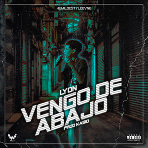Vengo De Abajo by Lyon