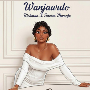 Rickman Man Rick - Wanjawulo (feat. Sheem Mwanje)