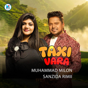 Milon - Taxi Vara (feat. Sanzida Rimi)