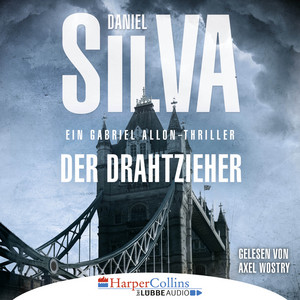 Der Drahtzieher - Ein Gabriel Allon-Thriller (Ungekürzt) Audiobook