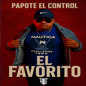 El Favorito by PAPOTE EL CONTROL