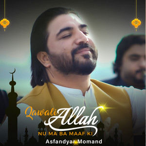 Asfandyar Momand - Qawali allah Nu Ma Ba Maaf Ki