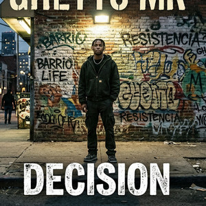 decision by ghetto mr