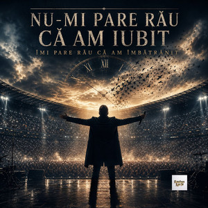 Esteban Luz St - Nu-Mi Pare Rău Că Am Iubit Îmi Pare Rău Că Am Îmbătrânit