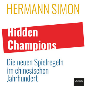 Hidden Champions (Die neuen Spielregeln im chinesischen Jahrhundert)