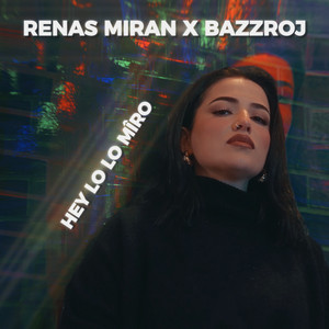 Hey Lo Lo Mîro by Renas Miran, Bazzroj
