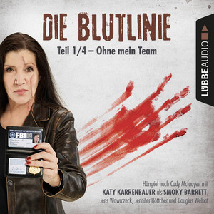 Die Blutlinie, Folge 1: Ohne mein Team (Hörspiel)
