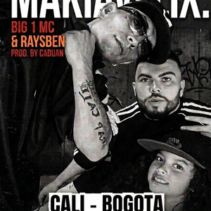 MakiaveliX by Big 1 Mc, Raysben, CADUAN