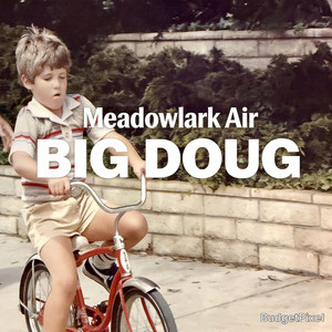 BIG DOUG by Meadowlark Air