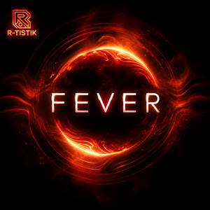 Fever by R-tistik