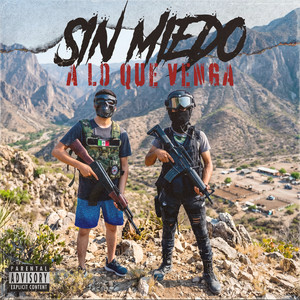 Sin Miedo A Lo Que Venga by Chuy Michoacano