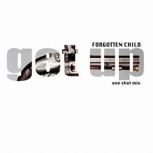 Get Up by Forgotten Child