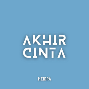 Akhir Cinta by Meidra