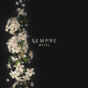 Sempre by Mycél