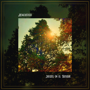 Juegos en el Bosque by Atacustico