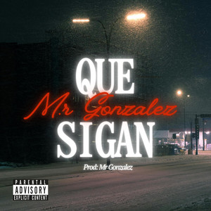 Que Sigan by M.R Gonzalez