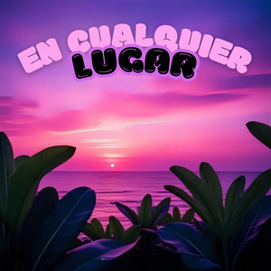 En Cualquier Lugar by Aurora Sonora