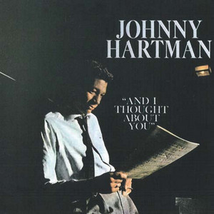And I Thought About You — Johnny Hartman