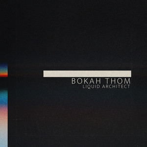 Liquid Architect by Bokah Thom, RUMTUM