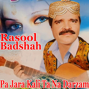 Rasool Badshah - Pa Jara Kali Ta Na Darzam