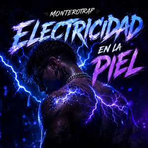 Electricidad en la Piel by Monterotrap