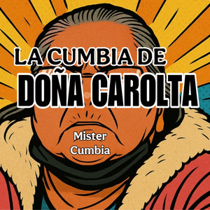 Mister Cumbia - La Cumbia de Doña Carlota