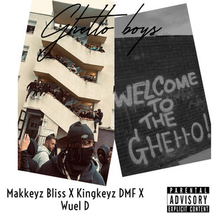 Ghetto Boys by Makkeyz Bliss, Kingkeyz DMF, Wuel D