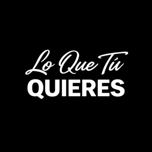 Lo que tu quieres by Xunxet