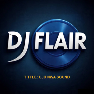 Dj Flair - Umu Nwa sound (Freestyle)