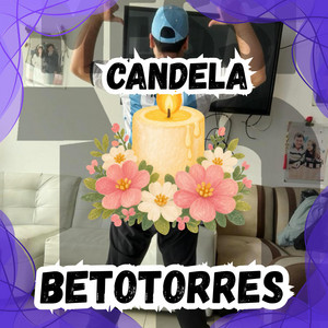CANDELA by BETOTORRES