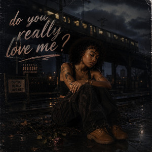 Do you really love me ? by Bléu TheArtist