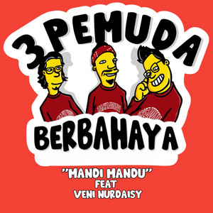 3 Pemuda Berbahaya - Mandi Madu (feat. Veni Nurdaisy)