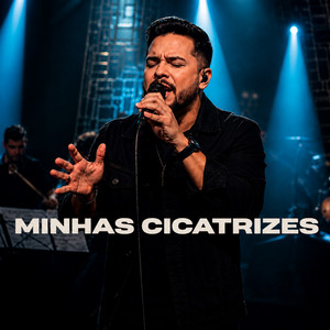 Minhas Cicatrizes by Refúgio De Adoração