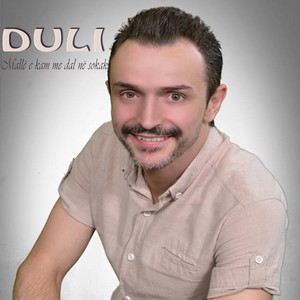 Duli - Mallë E Kam Me Dal Në Sokak