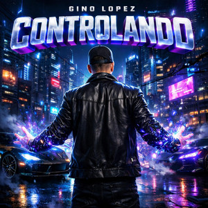 Controlando by Gino Lopez