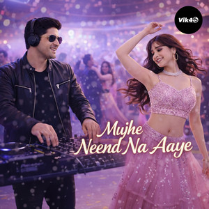 Vik4s M - Mujhe Neend Na Aaye