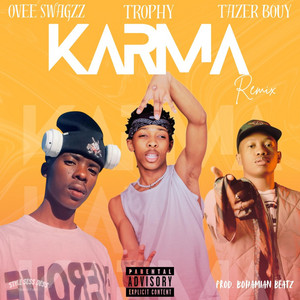 Karma (feat. Trophy & Tazer Bouy) [Remix]
