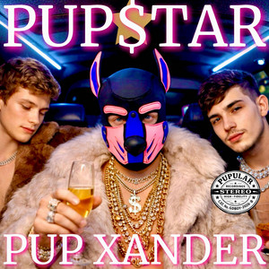 PUPSTAR by Pup Xander