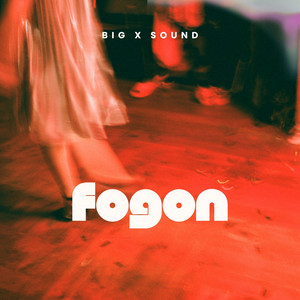 Fogon by Big x sound