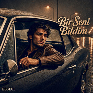 Bir Seni Bildim by ESSE81