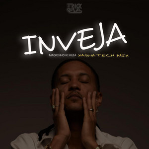 DJ Erick Neves - Inveja (Magrinho Ki Kuia Xaguatech Mix)
