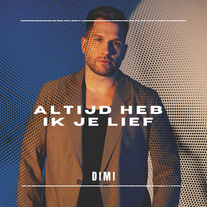 Altijd Heb Ik Je Lief