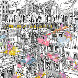 Downtown Battle Mountain - Album by Dance Gavin Dance | Spotify