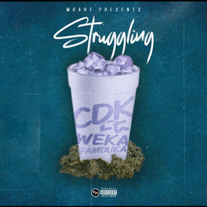 Struggling by Cdk Cash, WekaFam Duka
