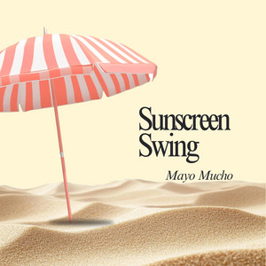Sunscreen Swing by MayoMucho