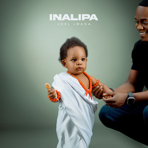 Joel Lwaga - Inalipa