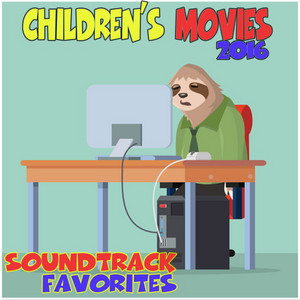 Children's Movies 2016: Soundtrack Favorites album